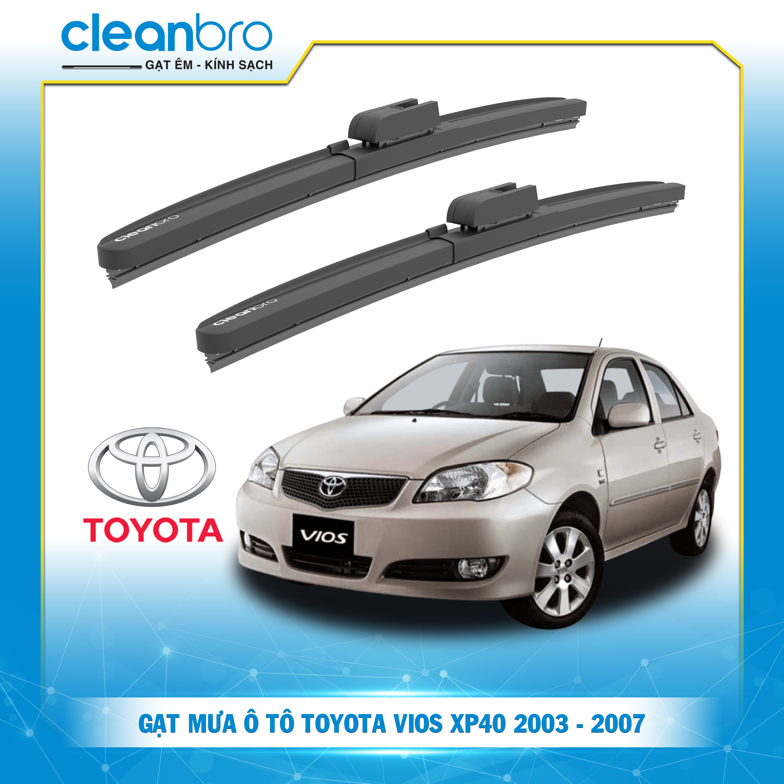 Gạt mưa ô tô hiệu ứng lá sen Toyota Vios XP40 [2003-2007]